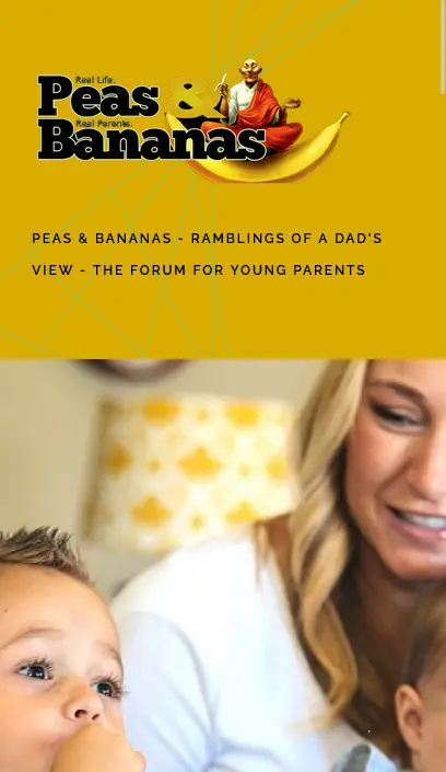 Peas & Bananas - ramblings of a dad's view - The forum for young parents